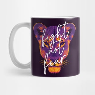 Fight not Fear Mug